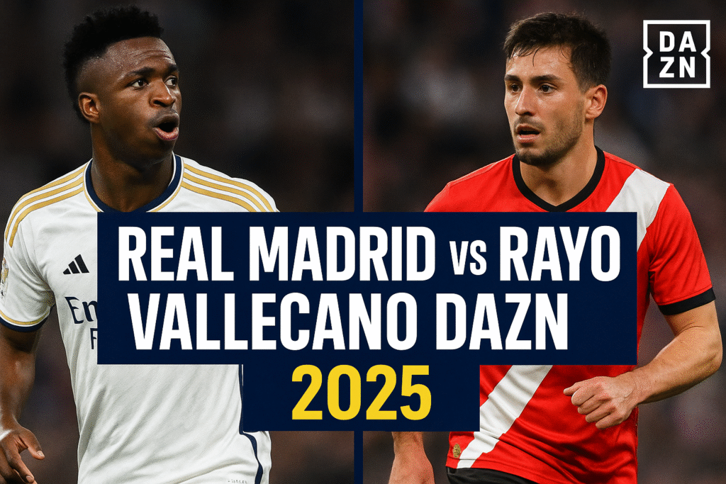 real madrid vs rayo vallecano dazn