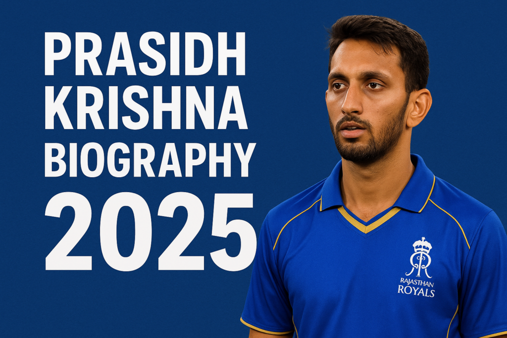Prasidh Krishna Biography 2025